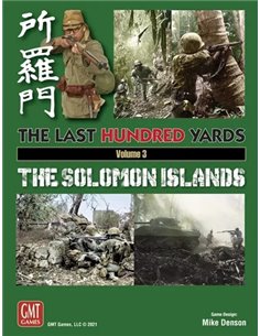 The Last Hundred Yards Volume 3: The Solomon Islands