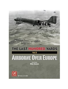 The Last Hundred Yards Volume 2: Airborne Over Europe