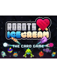 Robots Love Ice Cream: The Card Game