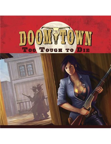 Doomtown Reloaded ECG Doomtown: Reloaded - Too Tough To Die