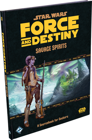 Star Wars: Force and Destiny - Savage Spirits