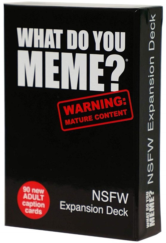 What Do You Meme? - NSFW Expansion