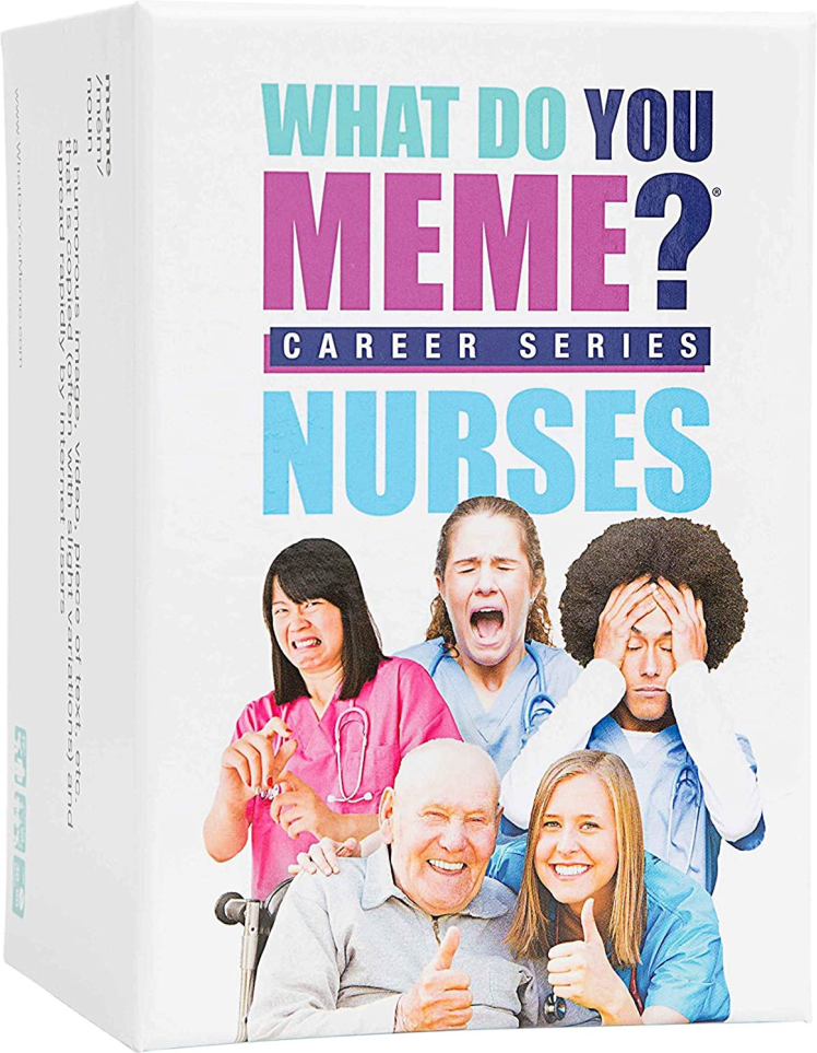 What Do You Meme? - Career Series Nurse Edition