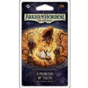 Arkham Horror: The Card Game - A Phantom of Truth: Mythos Pack