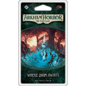 Arkham Horror The Card Game: Where Doom Awaits